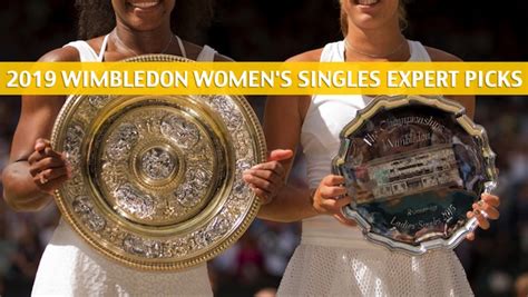 2019 Wimbledon Expert Picks And Predictions Womens Singles