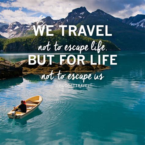 Share these quotes about escapism with friends or anyone else on social media. travel-to-escape-quote-3242015-16520_original