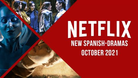 New Spanish Language Originals On Netflix In October 2021 Whats On