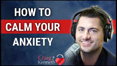 How To Calm Your Anxiety Youtube