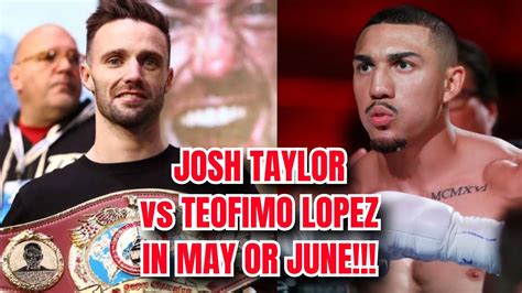 Josh Taylor Vs Teofimo Lopez In May Or June In The Uk Youtube