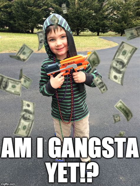 Image Tagged In Gangstagangster Babygunskids With Gunsmoney Money
