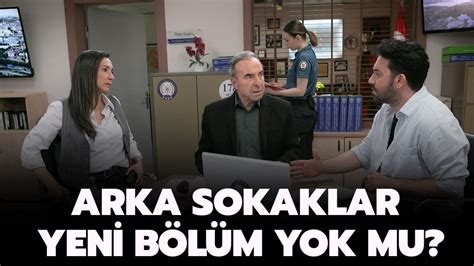 Bu akşam Arka Sokaklar yeni bölüm yok mu Arka Sokaklar neden yok