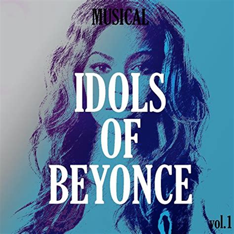Jp Musical Idols Of Beyonce Various Artists デジタルミュージック