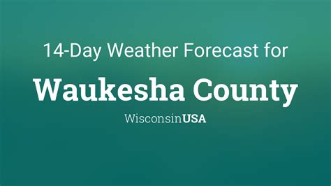 Waukesha County Wisconsin Usa 14 Day Weather Forecast