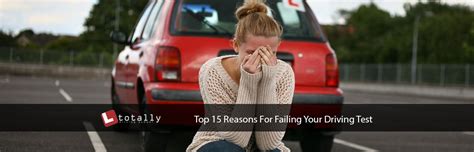 Top 15 Reasons For Failing Your Driving Test Totally Driving