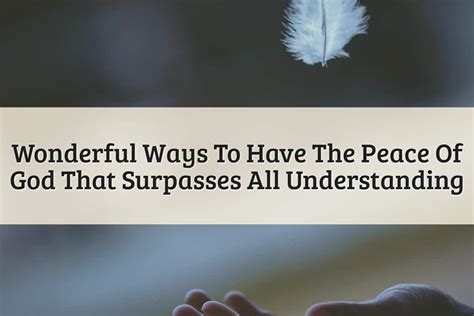 2 Ways To Have The Peace Of God That Surpasses All Understanding