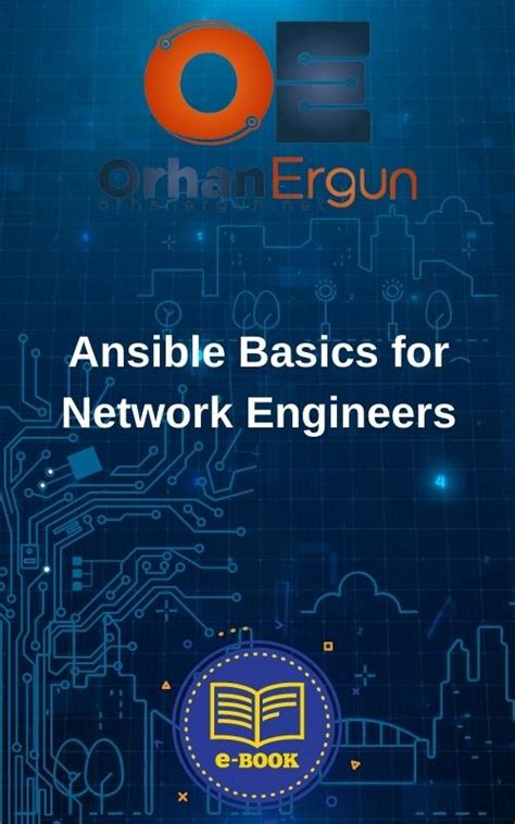 Ansible Basics For Network Engineers E Book Orhan Ergun