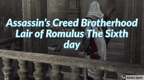 Assassin S Creed Brotherhood Lair Of Romulus The Sixth Day Youtube