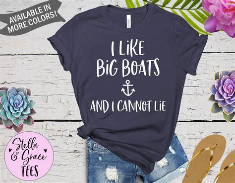 I Like Big Boats And I Cannot Lie Shirt Funny Boating Shirt Boating Vacation Shirt Funny