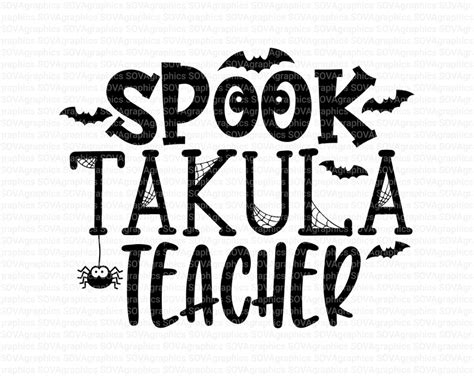 Spooktacular Teacher Svg Halloween Svg Teacher Shirt Svg Etsy