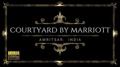 Courtyard By Marriott 5 Star Hotel Amritsar India Hotels Youtube