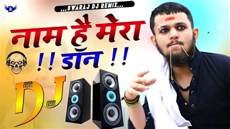 Naam Hai Mera Don 2 💞 Naam Hai Mera Don 2 Dj Mix Song Dj Mix Song
