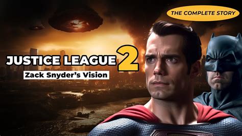 Justice League 2 Explained The Full Story Youtube