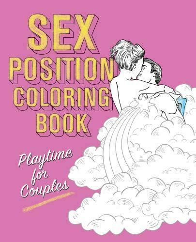 Sex Position Coloring Book Playtime For Couples By Editors Of Hollan