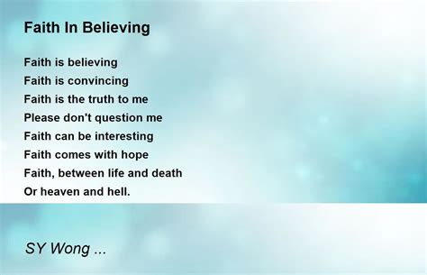 Faith In Believing Poem By Sy Wong Poem Hunter