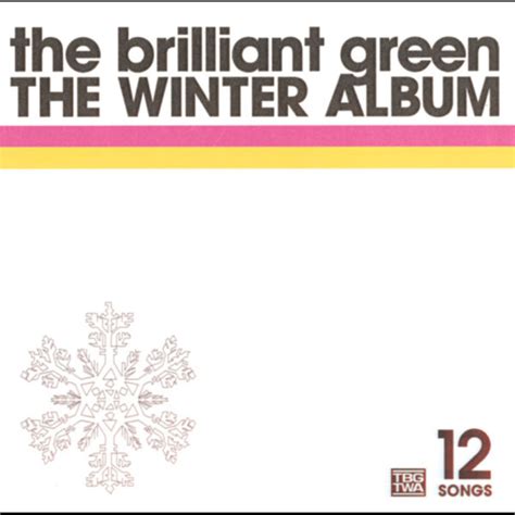 The Brilliant Green The Winter Album Lyrics And Tracklist Genius