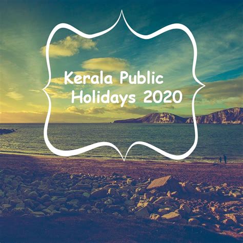 Kerala Public Holidays 2020 Keralam Kerala Tourism Kerala