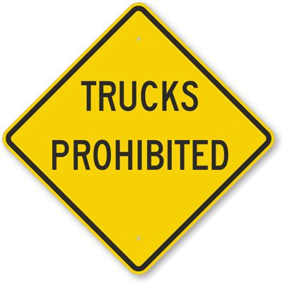 See more ideas about danger signs, signs, black picture. Trucks Prohibited Sign , SKU: K-6550