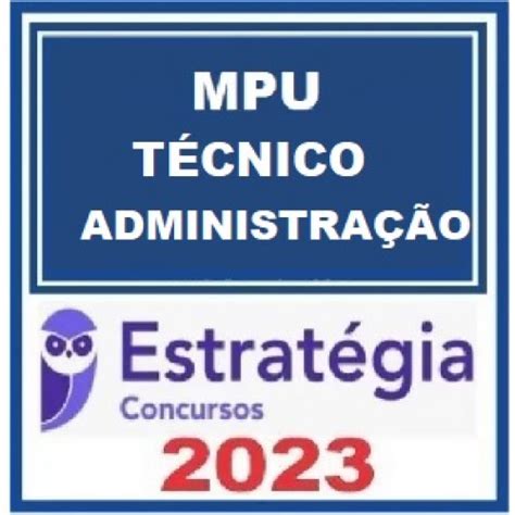 Mpu TÉcnico AdministraÇÃo EstratÉgia 2023