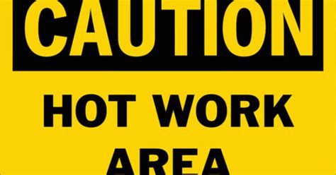 Caution Hot Work Area Safety Sign