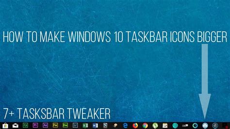 How To Make Windows 10 Taskbar Icons Bigger Easy Way YouTube