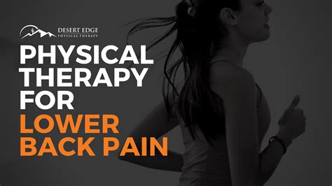 Physical Therapy For Lower Back Pain Desert Edge Physical Therapy