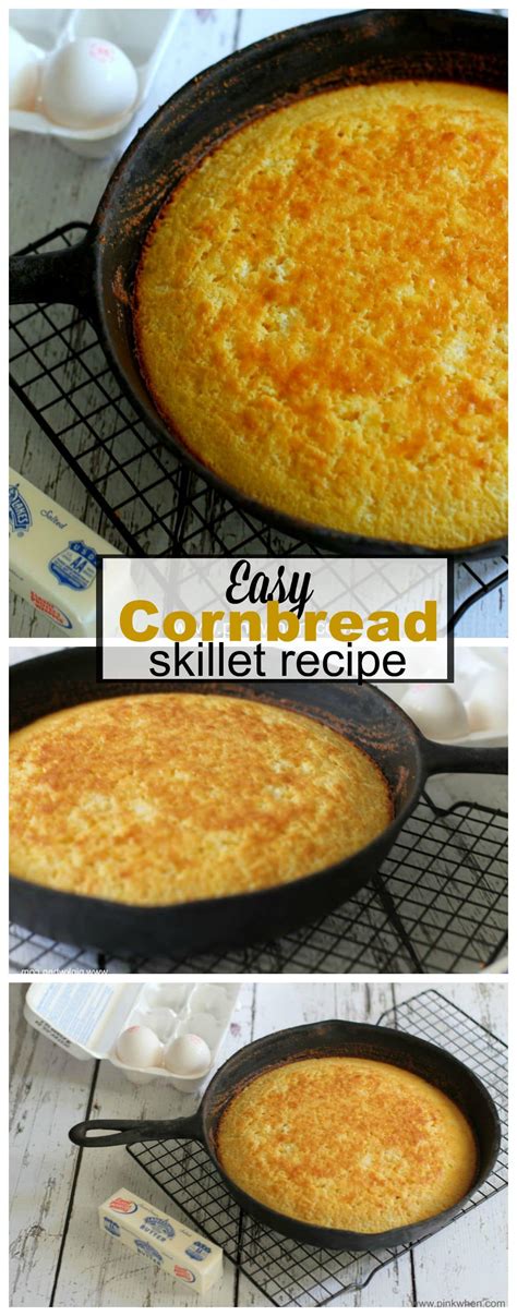 31 cornbread recipes you won't be able to stop eating. How to Make a Skillet Cornbread Recipe - PinkWhen