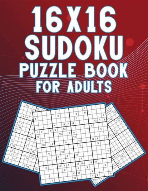 16x16 Sudoku Puzzle Book For Adults 150 Easy Medium Hard Large Print