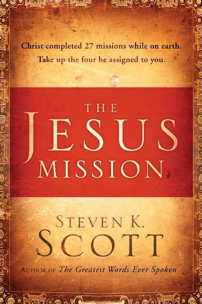 The Jesus Mission Christ Completed Twenty Seven Missions While On