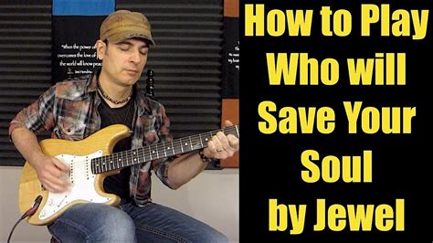 Guitar Lessons How To Play Who Will Save Your Soul By Jewel Youtube