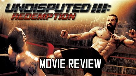 Undisputed 3 Redemption 2010 Movie Review Youtube