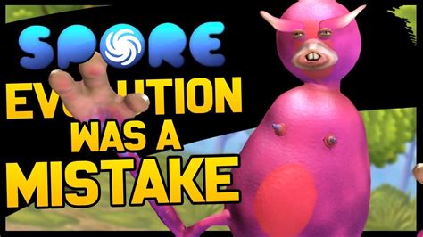 This Is Spore And Evolution Was A Mistake Youtube