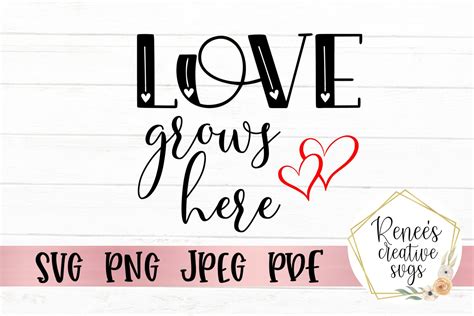 348 Love Grows Here Svg Free SVG PNG EPS DXF File