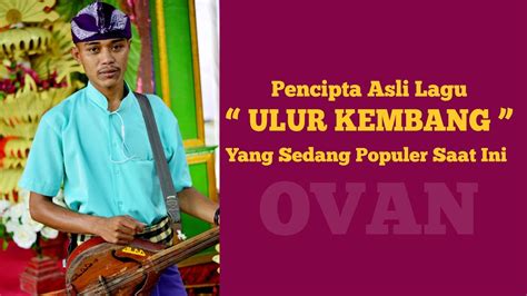 Download your search result mp3, or mp4 file on your mobile, tablet, or pc. Pencipta Asli Lagu Ulur Kembang Yang Sedang Populer Saat ...