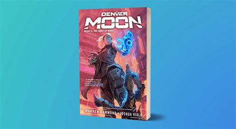 Read An Excerpt From Denver Moon The Saint Of Mars