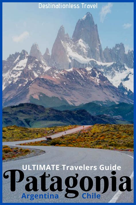 The Most Incredible Experience And Things To Do In Patagonia From