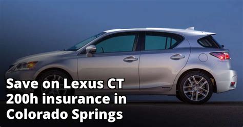 Maybe you would like to learn more about one of these? Colorado Springs Colorado Lexus CT 200h Insurance Quotes