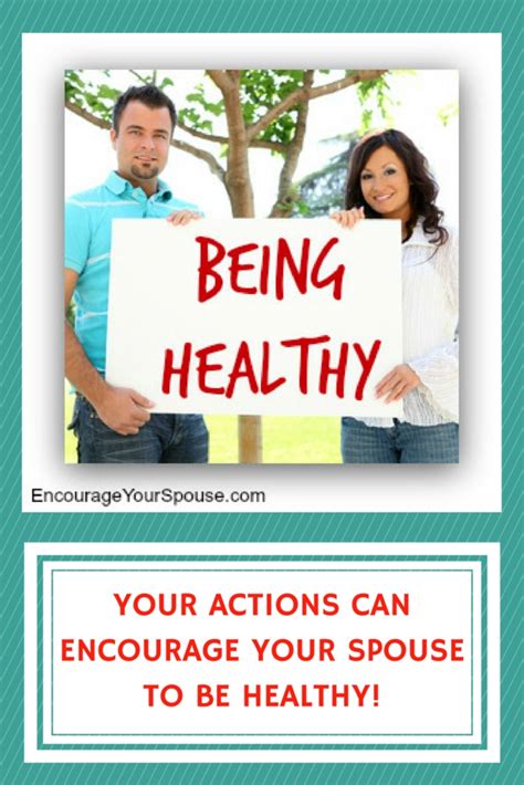 Encourage Your Spouse To Be Healthy Today Encourage Your Spouse