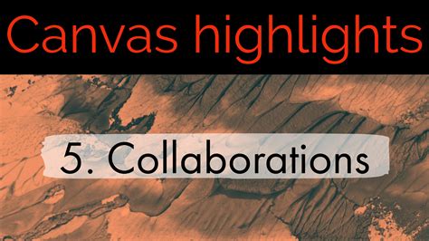 Canvas Highlights 5 Collaborations Technology Enhanced Learning