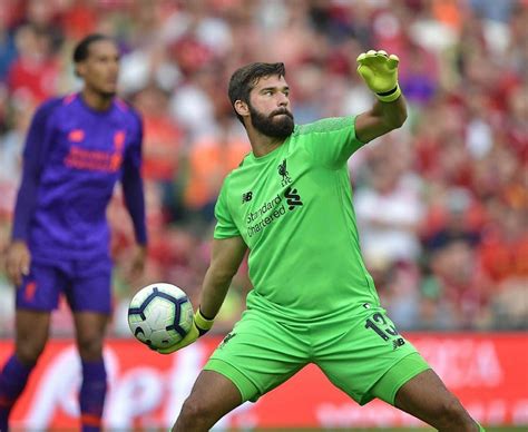 Alisson Liverpool Goalkeeper Makes Debut Against Napoli After Record