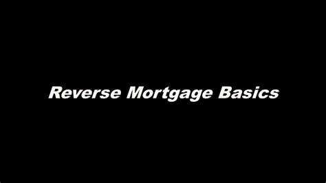 Reverse Mortgage Basics Youtube