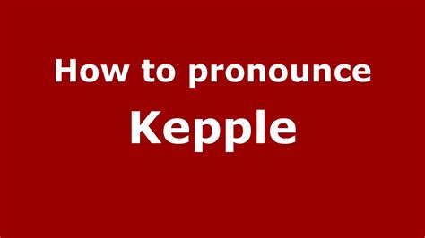 How To Pronounce Kepple Youtube