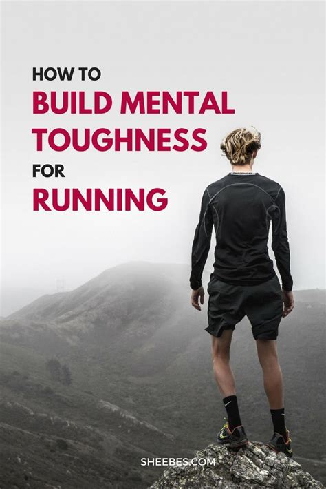 How To Build Mental Toughness For Running Powerful Tips You Need To Know Sheebes Running