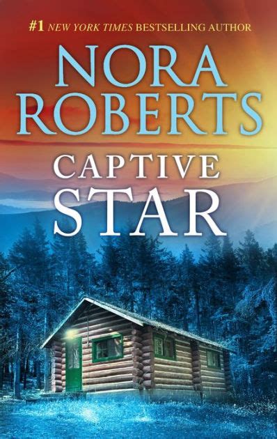 Captive Star By Nora Roberts Nook Book Ebook Barnes And Noble®
