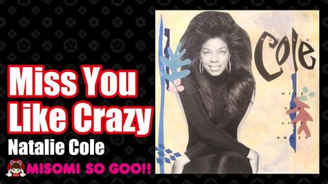 Natalie Cole Miss You Like Crazy 1989 Youtube