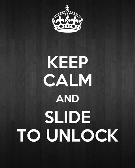 Keep Calm And Slide To Unlock Keep Calm And Carry On Image Generator