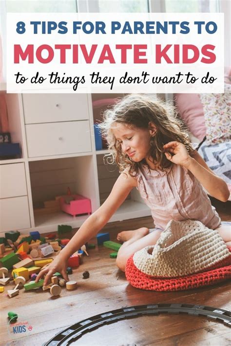 How To Motivate Kids To Do Things They Dont Want To Do