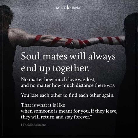 Soul Mates Will Always End Up Together Soulmate Quotes Soul Love