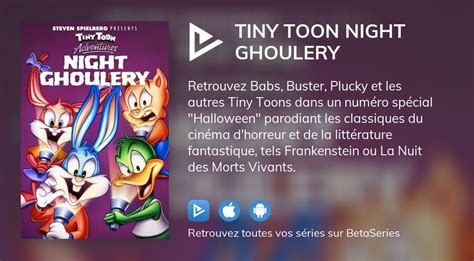 Regarder Le Film Tiny Toon Night Ghoulery En Streaming Complet Vostfr Vf Vo Betaseries Com